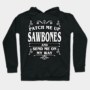 Patch me up sawbones - get well soon gift Hoodie